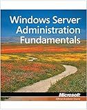 Exam 98-365 MTA Windows Server Administration Fundamentals