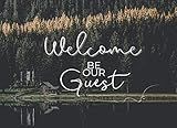 Welcome Be Our Guest: Lake House Guestbook, Vacation home sign-in book for short-term rental property, cabin, Airbnb, bed & breakfast, VRBO, hostel / 8.25x8.25 inches