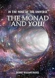 In the Mind of the Universe: The Monad and You!