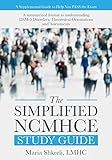 The Simplified NCMHCE Study Guide: A summarized format to understanding DSM-5 Disorders, Theoretical Orientations and Assessments