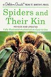 Spiders and Their Kin: A Fully Illustrated, Authoritative and Easy-to-Use Guide (A Golden Guide from St. Martin's Press)