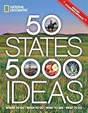 50 States, 5,000 Ideas: Where to Go, When to Go, What to See, What to Do