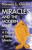 Miracles and the Modern Mind: A Defense of Biblical Miracles