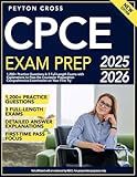 CPCE Exam Prep 2025-2026: 1,200+ Practice Questions & 3 Full-Length Exams with Explanations to Pass the Counselor Preparation Comprehensive Examination on Your First Try