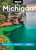 Moon Michigan: Lakeside Getaways, Scenic Drives, Outdoor Recreation (Travel Guide)