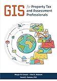 GIS for Property Tax and Assessment Professionals