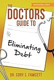 The Doctors Guide to Eliminating Debt