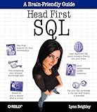 Head First SQL: Your Brain on SQL -- A Learner's Guide