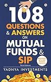 108 Questions & Answers on Mutual Funds & SIP