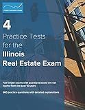4 Practice Tests for the Illinois Real Estate Exam: 560 Practice Questions with Detailed Explanations