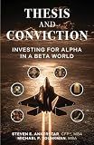 Thesis and Conviction: Investing for Alpha in a Beta World