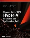 Windows Server 2012 Hyper-V Installation and Configuration Guide