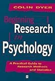 Beginning Research in Psychology: A Practical Guide to Research Methods and Statistics