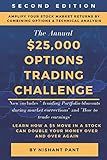 $25K Options Trading Challenge (Second Edition): Proven techniques to grow $2,500 into $25,000 using Options Trading and Technical Analysis