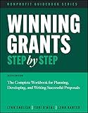Winning Grants Step by Step: The Complete Workbook for Planning, Developing, and Writing Successful Proposals (The Jossey-Bass Nonprofit Guidebook Series)