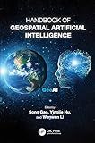 Handbook of Geospatial Artificial Intelligence