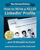 How to Write a KILLER LinkedIn® Profile ...and 18 Mistakes to Avoid: Updated for 2022 (16th Edition)