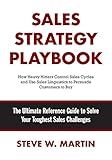 Sales Strategy Playbook: The Ultimate Reference Guide to Solve Your Toughest Sales Challenges