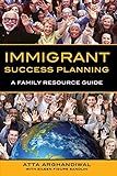 Immigrant Success Planning: A Family Resource Guide