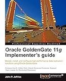 Oracle GoldenGate 11g Implementer's guide