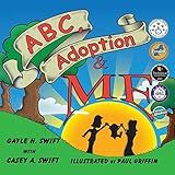 ABC, Adoption & Me -- a Multi-cultural Picture Book for Adoptive Families