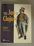The Joy of Clojure: Thinking the Clojure Way