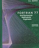 Fortran 77 and Numerical Methods for Engineers