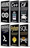 Coding Languages for Absolute Beginners: 6 Books in 1- Arduino, C++, C#, Powershell, Python & SQL
