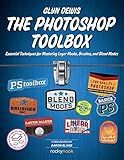 The Photoshop Toolbox: Essential Techniques for Mastering Layer Masks, Brushes, and Blend Modes