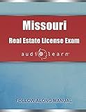 Missouri Real Estate License Exam AudioLearn: Complete Audio Review for the Real Estate License Examination in Missouri! (Real Estate Licensure Exam Prep)
