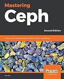 Mastering Ceph: Infrastructure storage solutions with the latest Ceph release, 2nd Edition