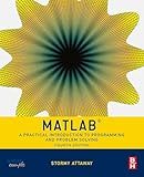 Matlab: A Practical Introduction to Programming and Problem Solving