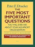 The Five Most Important Questions You Will Ever Ask About Your Nonprofit Organization