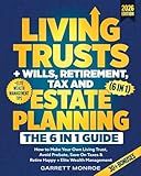 Living Trusts + Wills, Retirement, Tax & Estate Planning - The 6-in-1 Guide: How to Make Your Own Living Trust, Avoid Probate, Save On Taxes & Retire Happy + Elite Wealth Management (Wealth Strategy)
