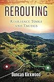 Rerouting: Resilience Tools and Tactics