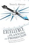 Excellence in Planning and Promotion: A Guide for Maximizing Your Ministry Events and Campaigns