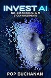 Invest AI: The Last Gold Rush in AI Stock Investments