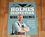 Holmes Inspection: The Essential Guide for Every Homeowner, Buyer and Seller 1st edition by Holmes, Mike (2012) Paperback