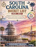 South Carolina Bucket List 2026–2027: A Regional Travel Companion to Exploring Hidden Gems, Local Culture, and Must-See Destinations Across the Palmetto State