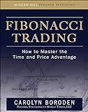 Fibonacci Trading: How to Master the Time and Price Advantage
