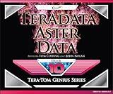 Teradata Aster Data (Tera-Tom Genius Series Book 1)