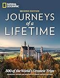 Journeys of a Lifetime, Second Edition: 500 of the World's Greatest Trips