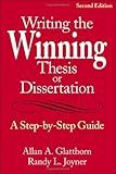 Writing the Winning Thesis or Dissertation: A Step-by-Step Guide