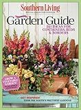 SOUTHERN LIVING Ultimate Garden Guide: 143 Ideas for Containers, Beds & Borders