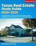 Texas Real Estate Study Guide 2025-2026: Complete Review + 500 Questions and Detailed Answer Explanations for the Licensing Exam (4 Full-Length Exams)