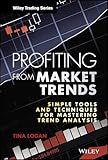 Profiting from Market Trends: Simple Tools and Techniques for Mastering Trend Analysis (Wiley Trading)