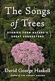 The Songs of Trees: Stories from Nature's Great Connectors