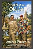 Death of an Old Git: The Falconer Files Book 1 (The Falconer Files Murder Mysteries)