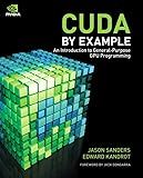 CUDA by Example: An Introduction to General-Purpose GPU Programming