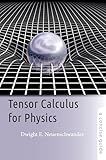 Tensor Calculus for Physics: A Concise Guide